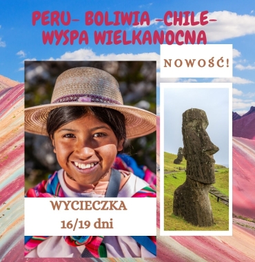 Peru, Boliwia i Chile – z opcją Wyspy Wielkanocnej